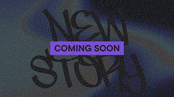 NEW STORY COMING SOON